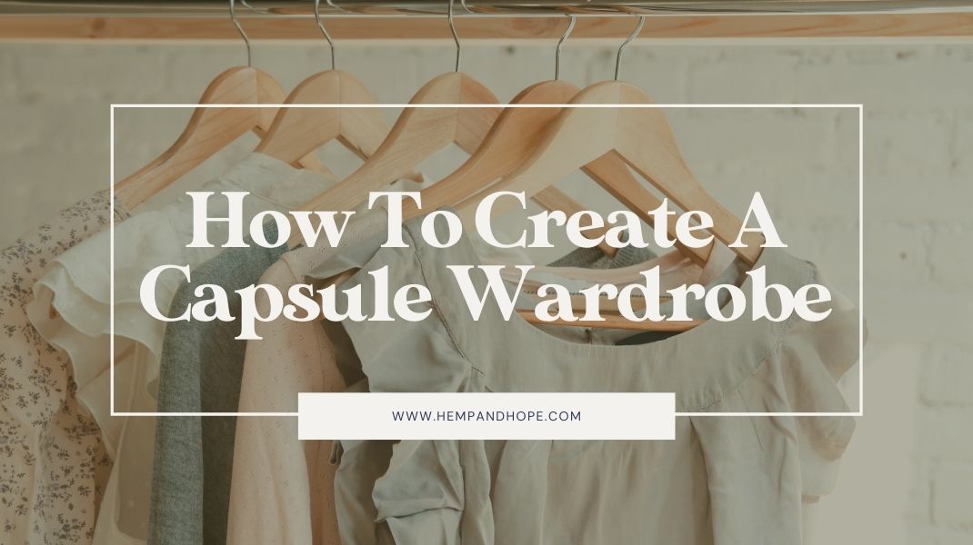 A Guide To Creating A Capsule Wardrobe